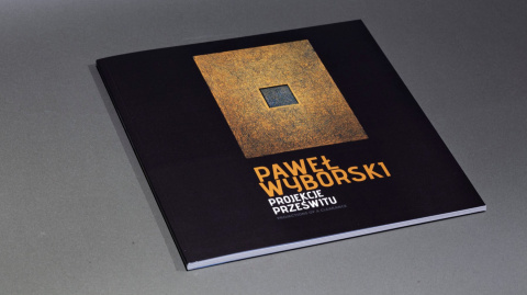 Katalog Paweł Wyborski „Projekcje Prześwitu”