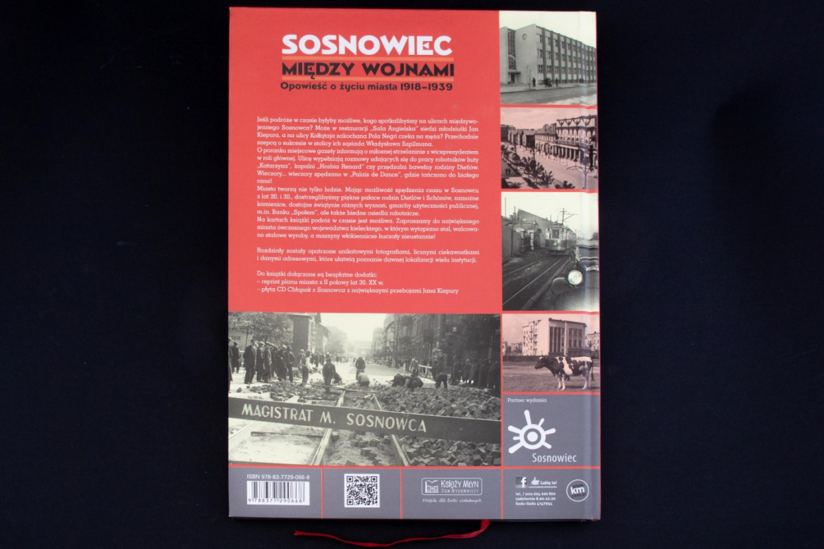 Sosnowiec między wojnami. Opowieść o życiu miasta 1918-1939 Sosnowiec między wojnami. Opowieść o życiu miasta 1918-1939